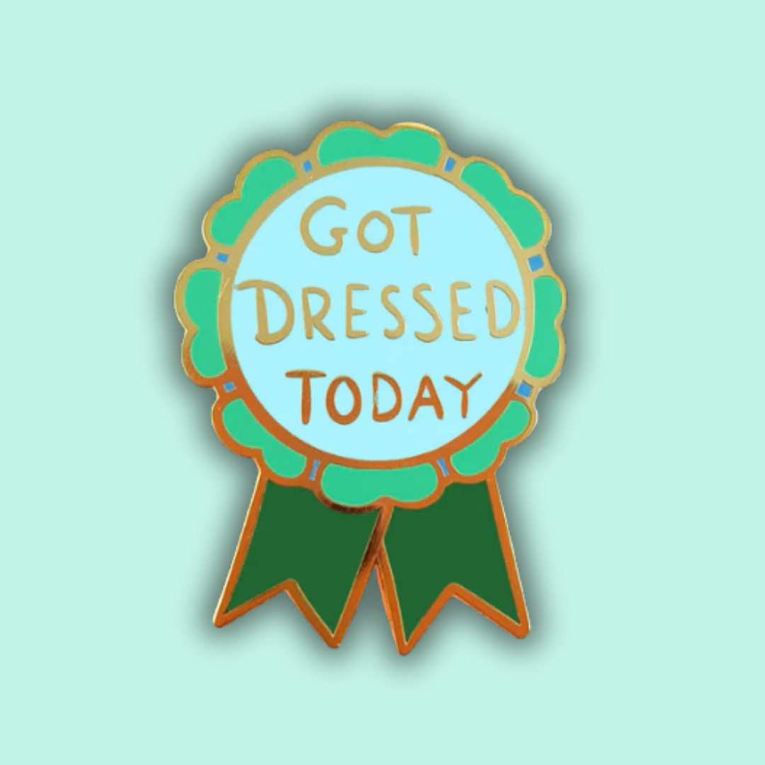 Got Dressed Today Enamel Lapel Pin