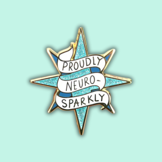 Proudly Neuro-Sparkly Enamel Lapel Pin