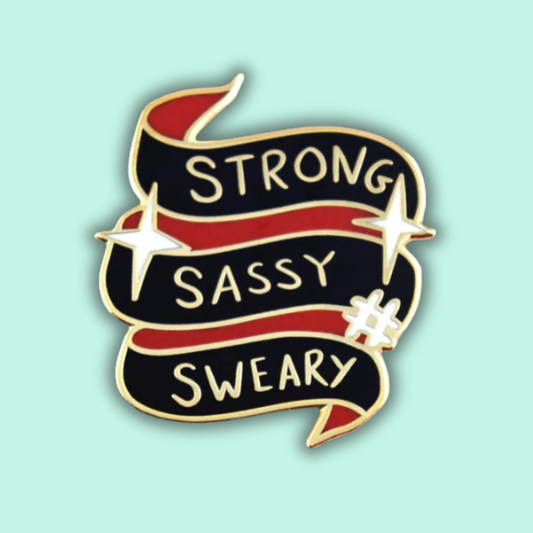 Strong Sassy Sweary Enamel Lapel Pin