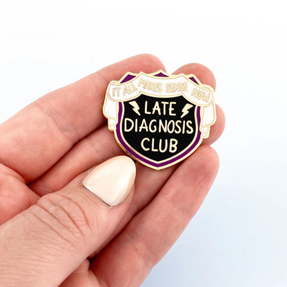 Late Diagnosis Club Enamel Lapel Pin