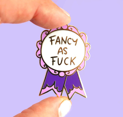 Fancy As Fuck Enamel Lapel Pin