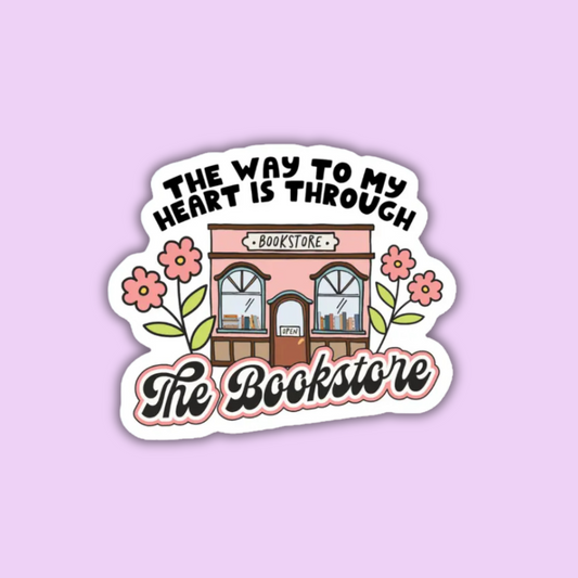 The Way To My Heart Is Through the Bookstore Sticker
