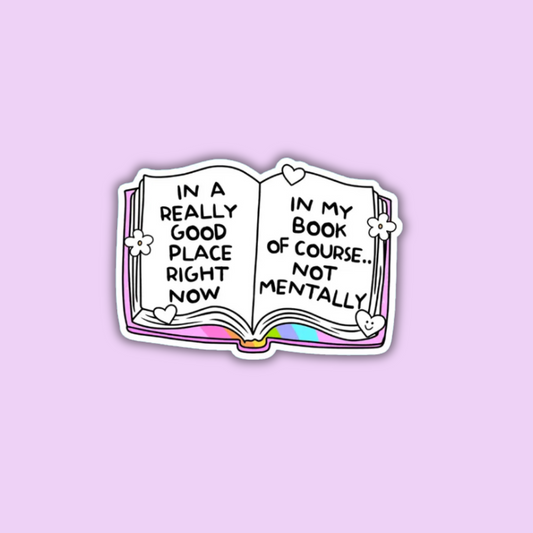 In a Really Good Place In My Book Sticker