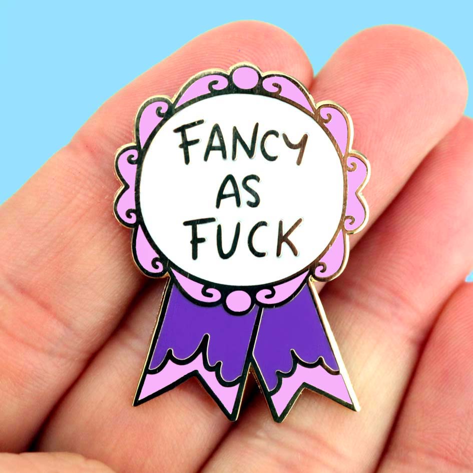 Fancy As Fuck Enamel Lapel Pin