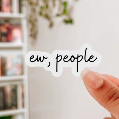 Ew People Sticker