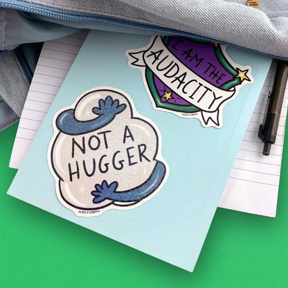 Not A Hugger Holographic Sticker